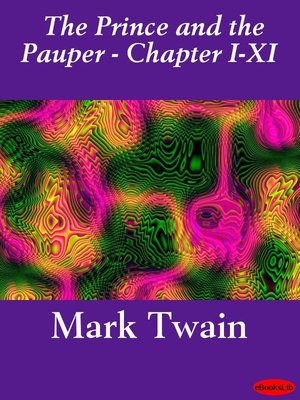 cover image of The Prince and the Pauper (Illustrated), Chapters I - XI